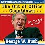 2008 George W. Bush Out of Office Countdown Wall Calendar