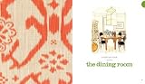 Domino: The Book of Decorating: A Room-by-Room Guide to Creating a Home That Makes You Happy