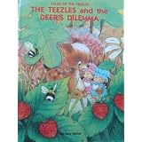 The Teezles and the Deer's Dilemmaby Terry Barber