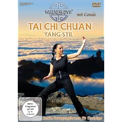 Tai Chi Chuan - Yang-Stil: Sanfte Bewegungsformen f�r Einsteiger