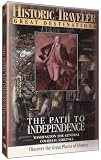 Historic Traveler: The Path to Independence