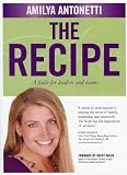 The Recipe: A Fable for Leaders and Teams (Management Leadership Motivati)