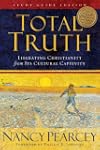 Total Truth: Liberating Christianity...