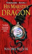 His Majesty's Dragon (Temeraire, Book 1)