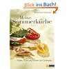 Meine Sommerk�che: Farben, D�fte und Aromen zum Genie�en