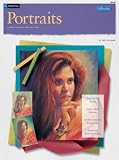 Portraits in Pastels (How to Draw & Paint) (How to Draw and Paint Series)