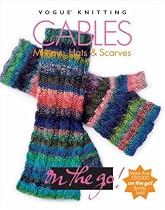 Cables: Mittens, Hats & Scarves (Vogue Knitting on the Go!)
