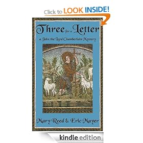 Three for a Letter: A John, the Lord Chamberlain Mystery: John the Eunuch Mystery Series, Book 3 (John, the Lord Chamberlain Series)