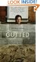 Gutted: Down to the Studs in My House, My Marriage, My Life