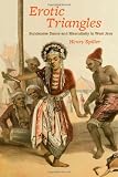 Erotic Triangles: Sundanese Dance and Masculinity in West Java (Chicago Studies in Ethnomusicology)