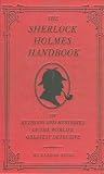 The Sherlock Holmes Handbook: The Methods and Mysteries of the World's Greatest Detective