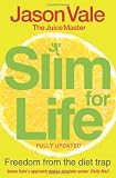The Juice Master Slim for Life: Freedom from the Diet Trap