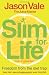 Slim for Life: Freedom from the Diet Trap