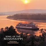Natural Encounters: Song of the Mississippi