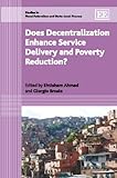 Does decentralization enhance service delivery and poverty reduction?