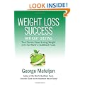 Weight Loss Success - Without Dieting: True Stories About Losing Weight With the World's Healthiest Foods