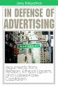 In Defense of Advertising: Arguments from Reason, Ethical Egoism, and Laissez-Faire Capitalism