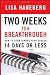 Two Weeks to a Breakthrough: How to Zoom Toward Your Goal in 14 Days or Less by Lisa L. Haneberg