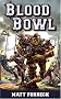 Blood Bowl : Un roman sportif