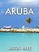 Books : Aruba: A Concise Travel Guide