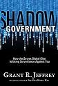 Shadow Government: How the Secret Global Elite Is Using Surveillance Against You