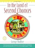 In the Land of Second Chances: A Novel