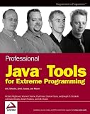  : Professional JavaTools for Extreme Programming: Ant, XDoclet, JUnit, Cactus,and Maven