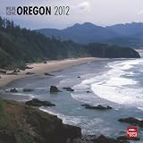 Oregon, Wild & Scenic 2012 Square 12X12 Wall Calendar