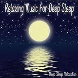 Deep Sleep Relaxation Relaxing Music For Deep Sleep