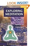 Exploring Meditation: Master the Ancient Art of Relaxation and Enlightenment (Exploring Series)