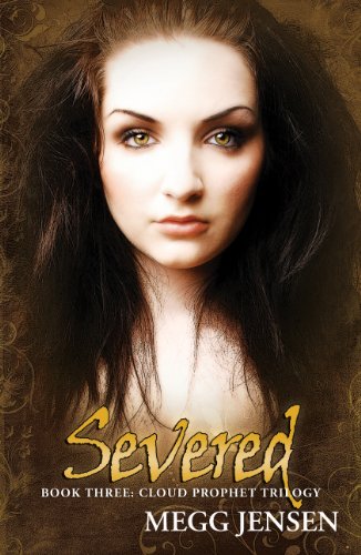Severed (Cloud Prophet Trilogy)