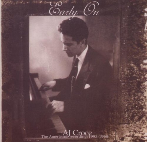 A.J. Croce - Early On - Zortam Music