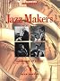 Jazz Makers: Vanguards of Sound (Oxford Profiles)