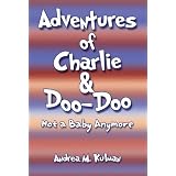 Adventures of Charlie & Doo-Doo: Not a Baby Anymore (Paperback)