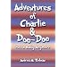 Adventures of Charlie & Doo-Doo: Not a Baby Anymore ~ Andrea M. Kulman