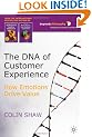 The DNA of Customer Experience: How Emotions Drive Value