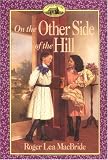 Roger Lea Macbride; Illustrator-David Gilleece On The Other Side Of The Hill BOOK:PAPERBACK