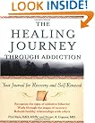 The Healing Journey Through Addiction: Your Journal for Recovery and Self-Renewal