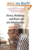 Stress, Mobbing und Burn-out am Arbeitsplatz