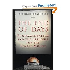 The End Of Days: Fundamentalism And The Struggle For The Temple Mount