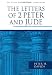 The Letters of 2 Peter and Jude (Pillar New Testament Commentary)