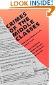 Crimes of the Middle Classes: White-Collar Offenders in the Federal Courts (Yale Studies on White-Collar Crime Serie)