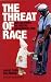 The Threat of Race: Reflections on Racial Neoliberalism (Blackwell Manifestos)