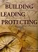 Building Your Business, Leading Your Business, Protecting Your Business; 4 audio cd's and interactive workbook in a clam shell (Discover the 7-Step Process that will accelerate your business and position it as an asset in your wealth building plan)