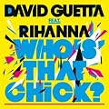 Who's That Chick ? (Feat. Rihanna) [Edit Version]