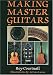 Making Master Guitars
