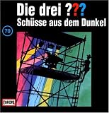 Die drei Fragezeichen - Folge 70: Sch�sse aus dem Dunkel - Die drei ???