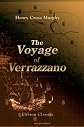 The Voyage of Verrazzano: A Chapter in the Early History of Maritime Discovery in America