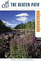 Wisconsin Off the Beaten Path, 9th (Off the Beaten Path Series)
