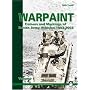 Warpaint: Colours and Markings of British Army Vehicles 1903-2003: v. 1